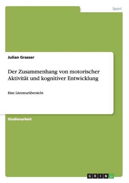 Der Zusammenhang von motorischer Aktivitat und kognitiver En ... - cover