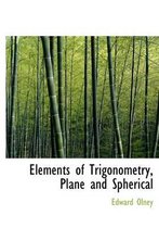Elements of Trigonometry, Plane and Spherical