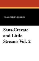 Sans-Cravate and Little Streams Vol. 2