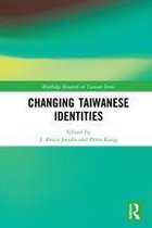 Routledge Research on Taiwan Series - Changing Taiwanese Identities