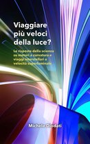 Viaggiare più veloci della luce?