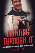 Fighting Through It