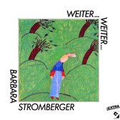 Barbara Stromberger - Weiter Weiter...