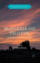 Bram Stoker and the Gothic