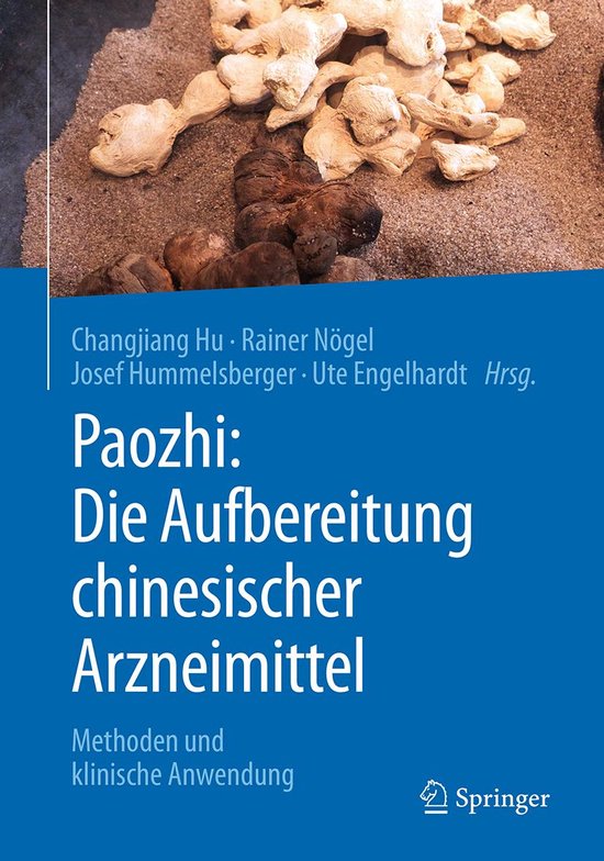 Boekomslag met de titel Paozhi: Die Aufbereitung chinesischer Arzneimittel in het Duits, met een afbeelding van gemberwortels.