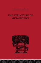 International Library of Philosophy-The Structure of Metaphysics