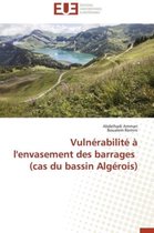 Vuln�rabilit� � l'Envasement Des Barrages (Cas Du Bassin Alg�rois)