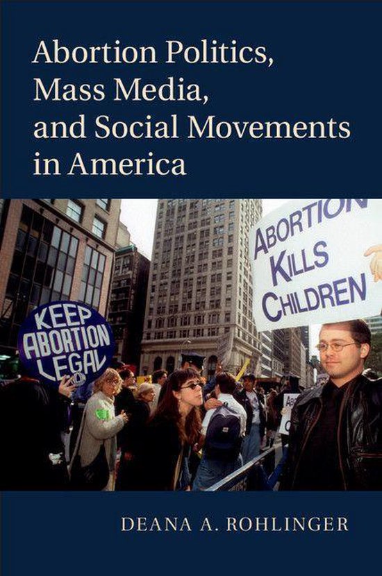Abortion Politics, Mass Media, and Social Movements in Ameri ... - cover
