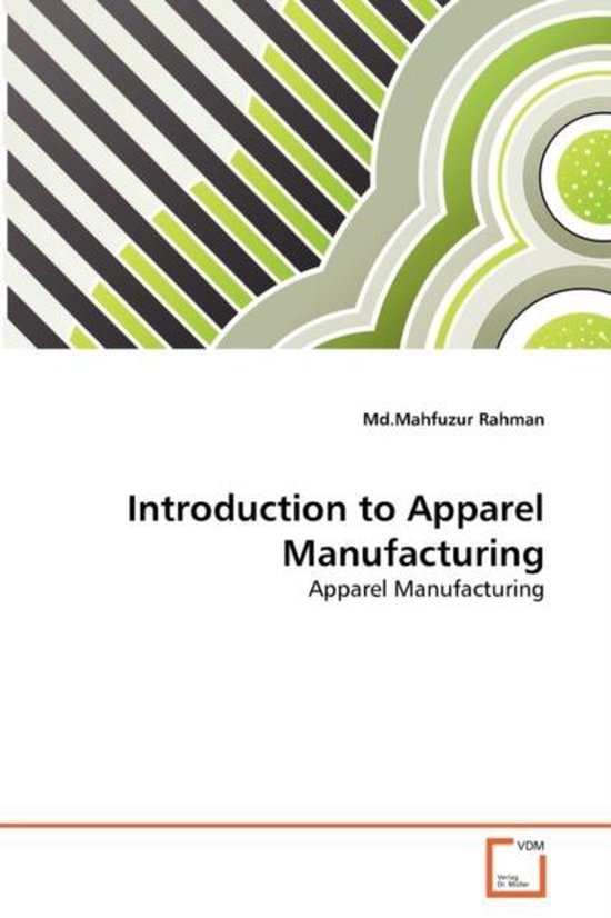 Introduction to Apparel Manufacturing 9783639330540 Md Mahfuzur