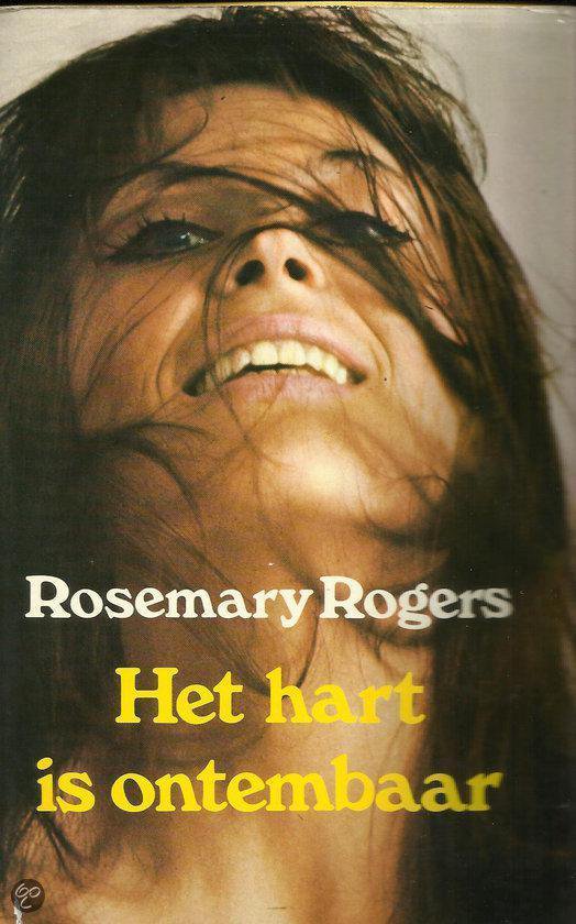 Het hart is ontembaar - Rosemary Rogers | Nextbestfoodprocessors.com