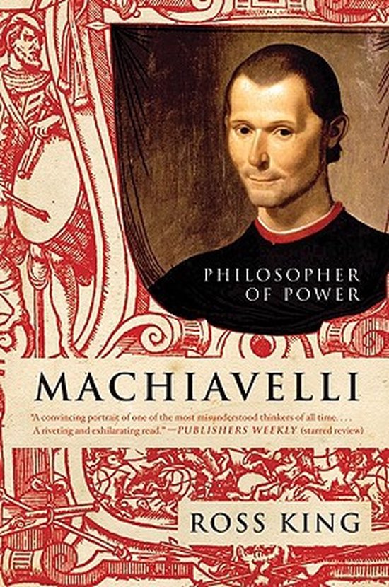 Boekhoes Machiavelli met een portret van Niccolò Machiavelli. De tekst luidt 'PHILOSOPHER OF POWER MACHIAVELLI ROSS KING'.