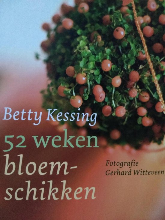 B. Kessing - 52 WEKEN BLOEMSCHIKKEN