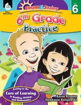 Bright & Brainy: 6th Grade Practice