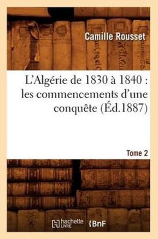 L'Alg�rie de 1830 � 1840