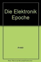 Die Elektronik Epoche