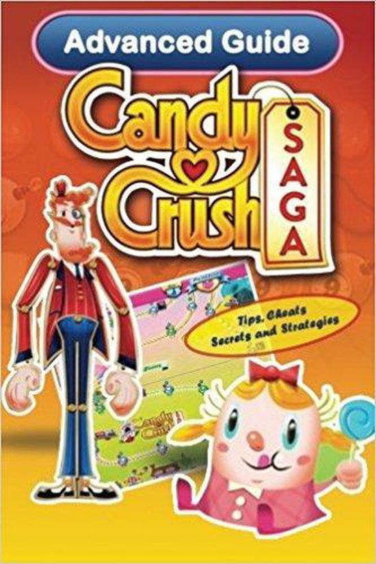 Candy Crush Saga Advanced Guide