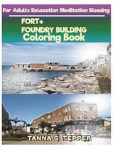 FORT+FOUNDRY BUILDING Coloring book for Adults Relaxation Meditation Blessing