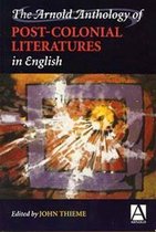 The Arnold Anthology of Post-Colonial Literatures in English