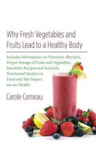 Why Fresh Vegetables and Fruits Lead to a Healthy Body