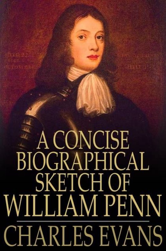 A Concise Biographical Sketch of William Penn - cover