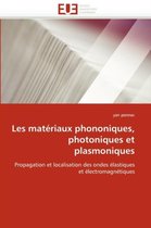 Les matériaux phononiques, photoniques et plasmoniques
