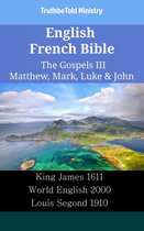 Parallel Bible Halseth English 2342 - English French Bible - The Gospels III - Matthew, Mark, Luke & John