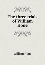 The Three Trials of William Hone