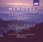 Menotti: Violin Concerto; 5 Songs; Canti della Lontanza; Cantilena & Scherzo