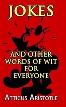 Jokes and Other Words of Wit for Everyone