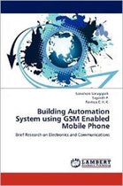 Building Automation System using GSM Enabled Mobile Phone