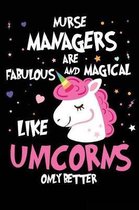 Nurse Managers Are Fabulous and Magical Like Unicorns Only Better