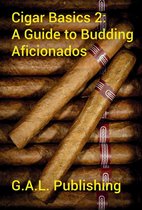 Cigar Basics 2: A Guide for the Budding Aficionado