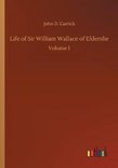 Life of Sir William Wallace of Elderslie