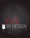 Evil by Design Interaction design To lea