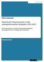 Patriotische Frauenvereine in den antinapoleonischen Kämpfen 1813-1815