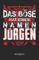 Das B se hat einen Namen - J rgen - Notizbuch