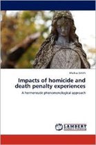 Impacts of homicide and death penalty experiences