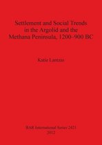 Settlement and Social Trends in the Argolid and the Methana Peninsula