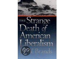The Strange Death of American Liberalism