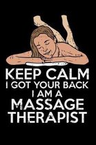 Keep Calm I Got Your Back I Am A Massage Therapist