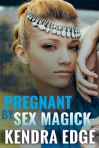 Pregnant by Sex Magick
