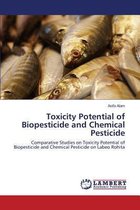 Toxicity Potential of Biopesticide and Chemical Pesticide