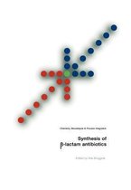 Synthesis of  -Lactam Antibiotics