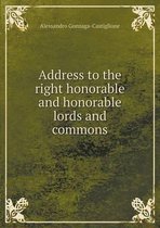 Address to the right honorable and honorable lords and commons