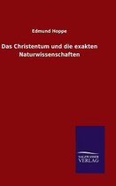 Das Christentum und die exakten Naturwissenschaften