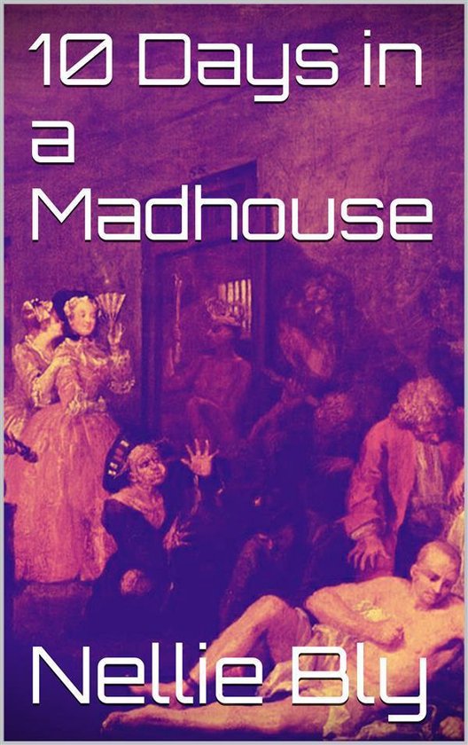 10 Days in a Madhouse - cover