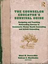 The Counselor Educator S Survival Guide