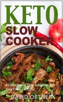 Keto Slow Cooker: A Collection of Easy Ketogenic Diet Slow Cooker Recipes