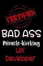 Certified Bad Ass Miracle-Working UX Developer