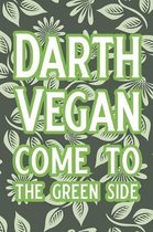 Darth Vegan Come to the Green Side